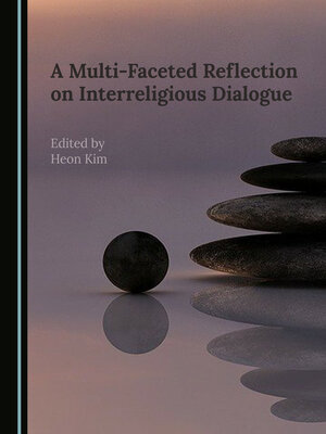 cover image of A Multi-Faceted Reflection on Interreligious Dialogue